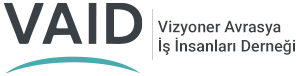 VAİD - Vizyoner Avrasya İş İnsanları Derneği